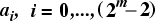 \[ a_i, \;\; i=0, \ldots ,\, (2^m -2) \]